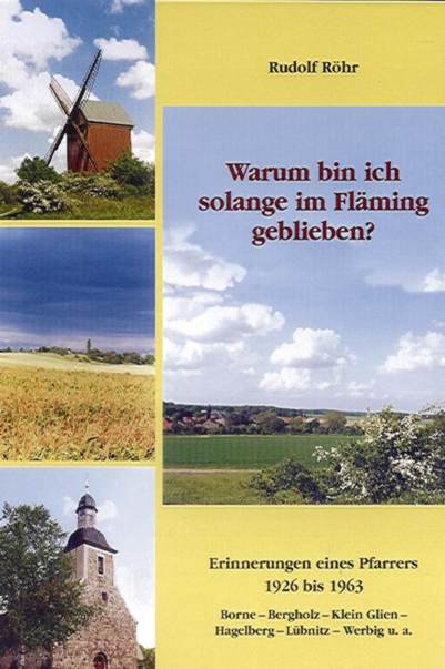 Warum bin ich solange im Fläming geblieben?